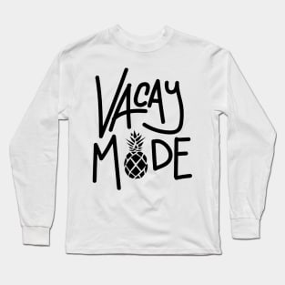 Vacay Mode (Dark) Long Sleeve T-Shirt